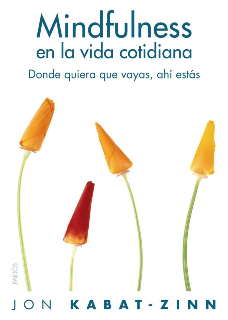 Mindfulness en la vida cotidiana - Jon Kabat-Zinn