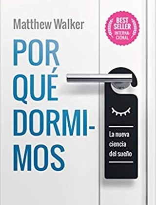 Por qué dormimos - Matthew Walker